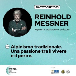 Reinhold Messner a Biella in occasione del Forum Biella Creative Cities Reinhold Messner a Biella in occasione del Forum Biella Creative Cities