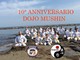 Dojo Mushin festeggia al mare i 10 anni dell’Associazione Dojo Mushin festeggia al mare i 10 anni dell’Associazione