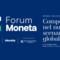 “Competere nel nuovo scenario globale”, 27 ottobre il primo Forum Economico Moneta “Competere nel nuovo scenario globale”, 27 ottobre il primo Forum Economico Moneta