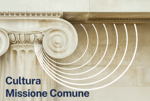 ICSC: al via Cultura Missione Comune, 50 milioni di euro di finanziamenti per il patrimonio culturale pubblico