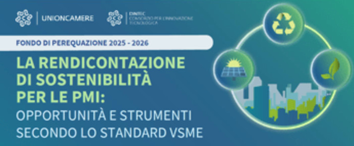 Da Unioncamere e Camcom E.Romagna aiuto alle pmi per rendicontazione sostenibilità con standard Vsme
