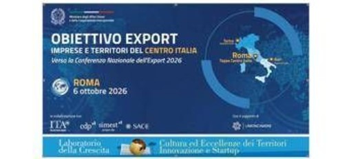 Export, il Sistema Paese fa tappa a Roma: imprese e territori del Centro alla prova dei nuovi mercati Export, il Sistema Paese fa tappa a Roma: imprese e territori del Centro alla prova dei nuovi mercati