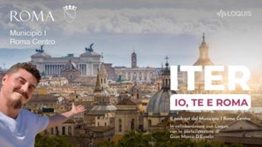 Roma, è online Iter: un podcast per raccontare il centro storico della Capitale Roma, è online Iter: un podcast per raccontare il centro storico della Capitale